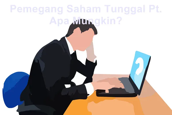 pemegang saham tunggal dalam sebuah perusahaan